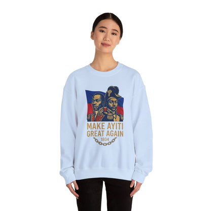 Make Ayiti Great Again sweatshirt | Haitian flag, 1804 independence design