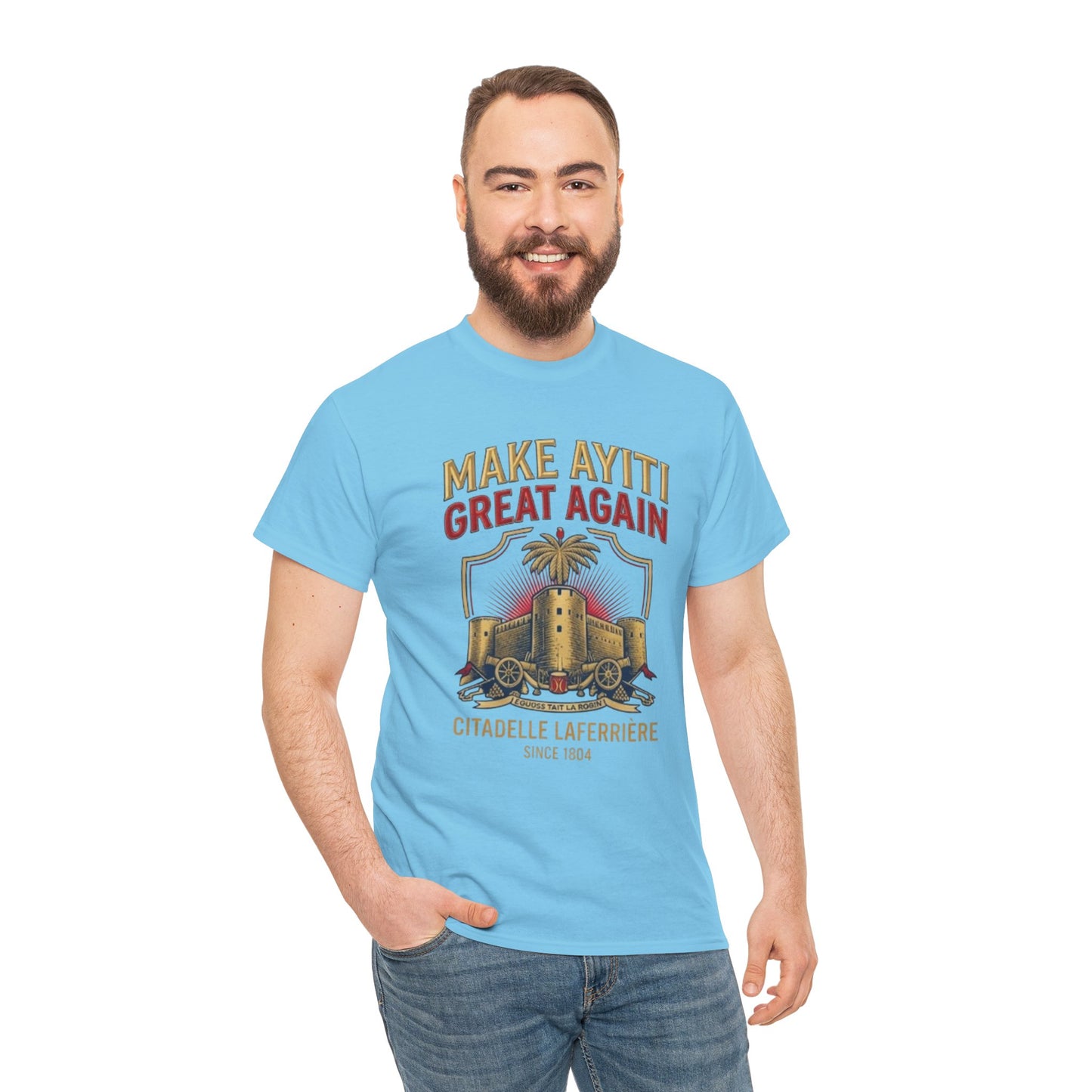 Make Ayiti Great Again T-Shirt | Citadelle Laferrière Haiti design