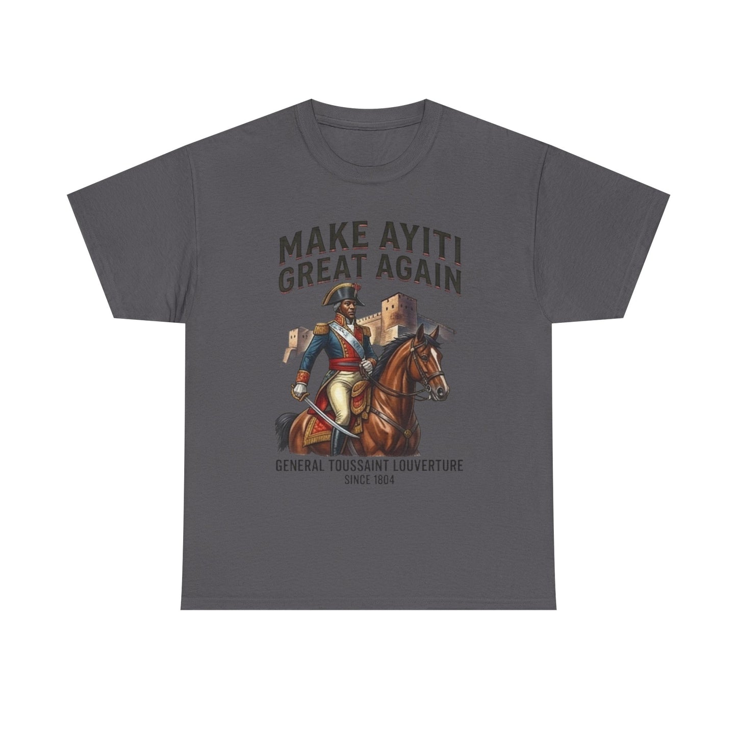 Make Ayiti Great Again T-Shirt | Toussaint Louverture Horse Illustration