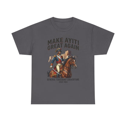 Make Ayiti Great Again T-Shirt | Toussaint Louverture Horse Illustration