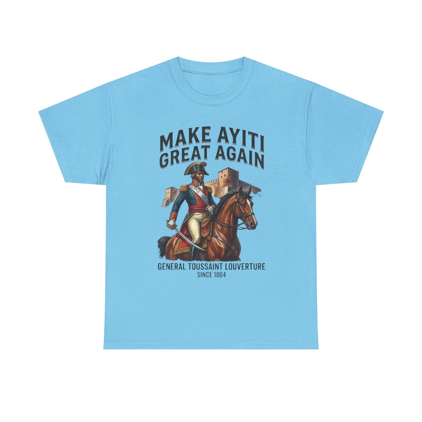 Make Ayiti Great Again T-Shirt | Toussaint Louverture Horse Illustration
