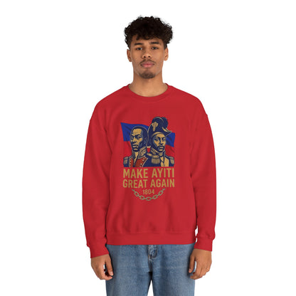 Make Ayiti Great Again sweatshirt | Haitian flag, 1804 independence design