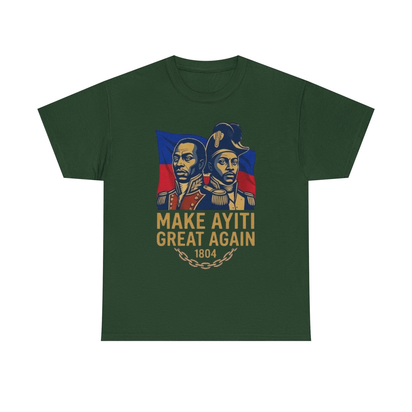 Make Ayiti Great Again T-Shirt | Haitian Revolution 1804 Flag Tee
