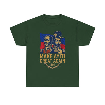 Make Ayiti Great Again T-Shirt | Haitian Revolution 1804 Flag Tee