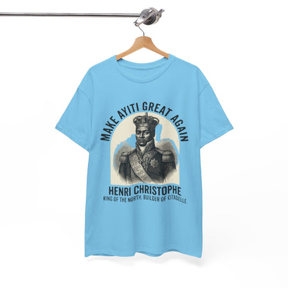 Henri Christophe portrait Make Ayiti Great Again T-Shirt | Haitian history tee
