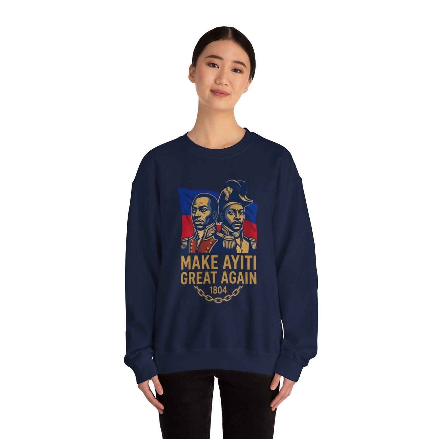Make Ayiti Great Again sweatshirt | Haitian flag, 1804 independence design