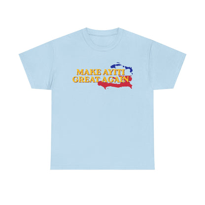 Make Ayiti Great Again T-Shirt | Haiti Flag Map Tee
