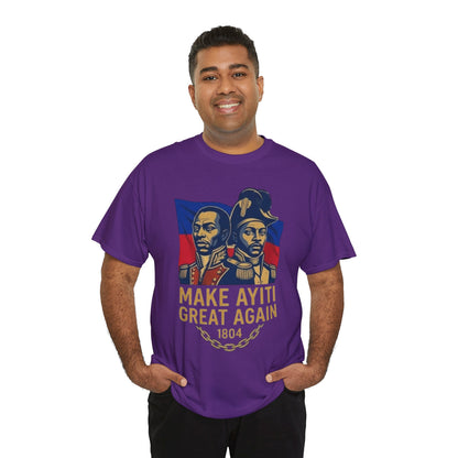 Make Ayiti Great Again T-Shirt | Haitian Revolution 1804 Flag Tee