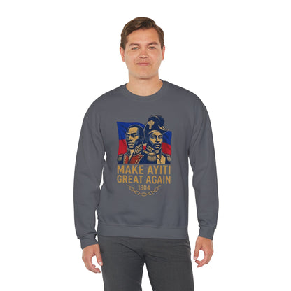 Make Ayiti Great Again sweatshirt | Haitian flag, 1804 independence design