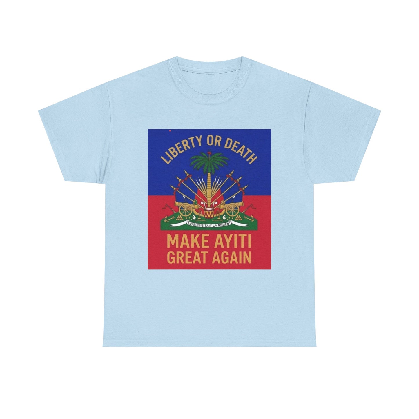 Make Ayiti Great Again T-Shirt | Haitian Flag Coat of Arms, Liberty or Death