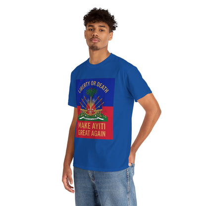 Make Ayiti Great Again T-Shirt | Haitian Flag Coat of Arms, Liberty or Death