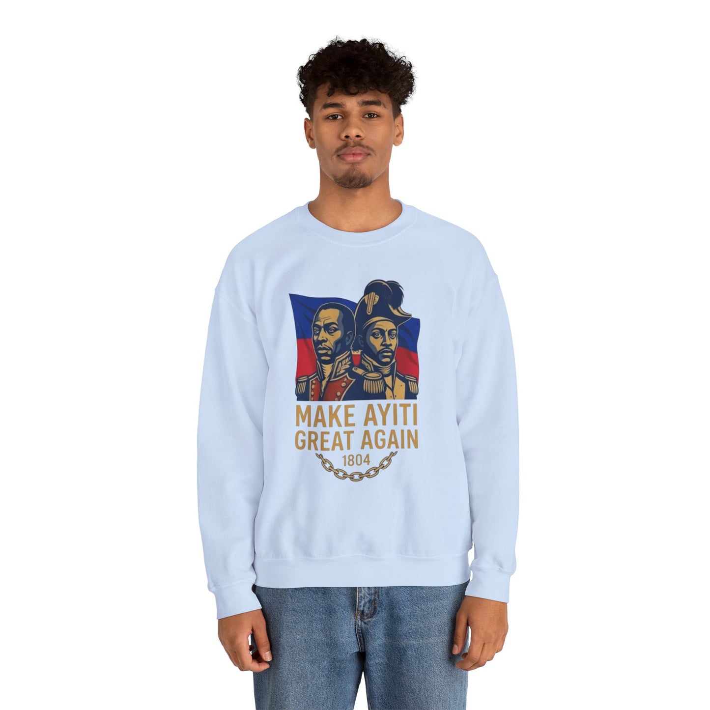 Make Ayiti Great Again sweatshirt | Haitian flag, 1804 independence design