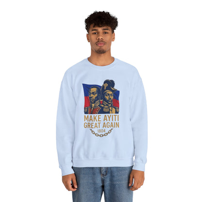 Make Ayiti Great Again sweatshirt | Haitian flag, 1804 independence design