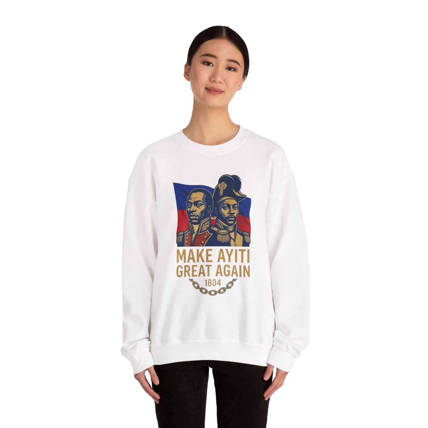 Make Ayiti Great Again sweatshirt | Haitian flag, 1804 independence design