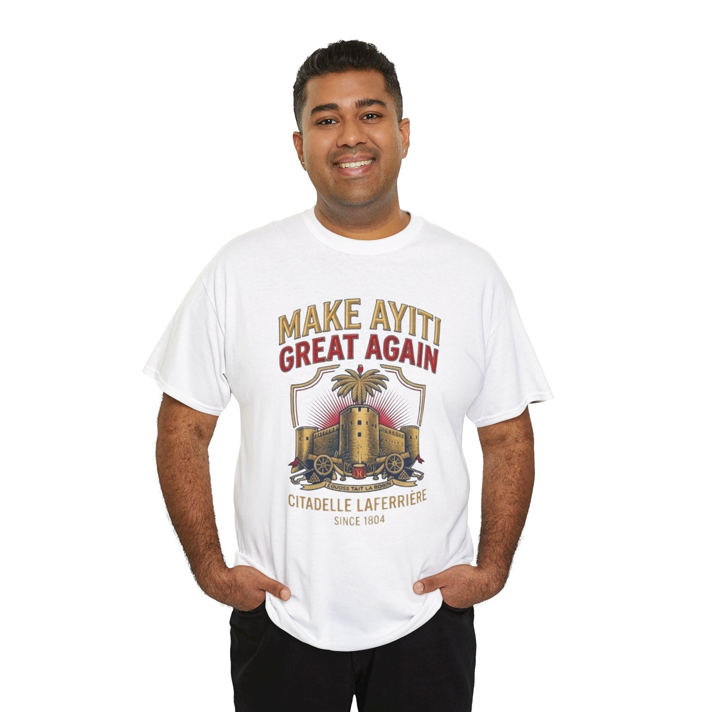 Make Ayiti Great Again T-Shirt | Citadelle Laferrière Haiti design