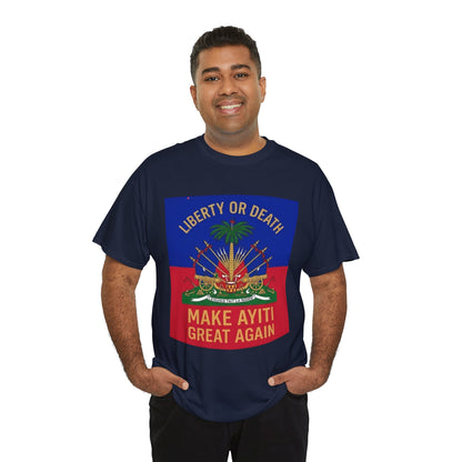 Make Ayiti Great Again T-Shirt | Haitian Flag Coat of Arms, Liberty or Death