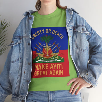 Make Ayiti Great Again T-Shirt | Haitian Flag Coat of Arms, Liberty or Death