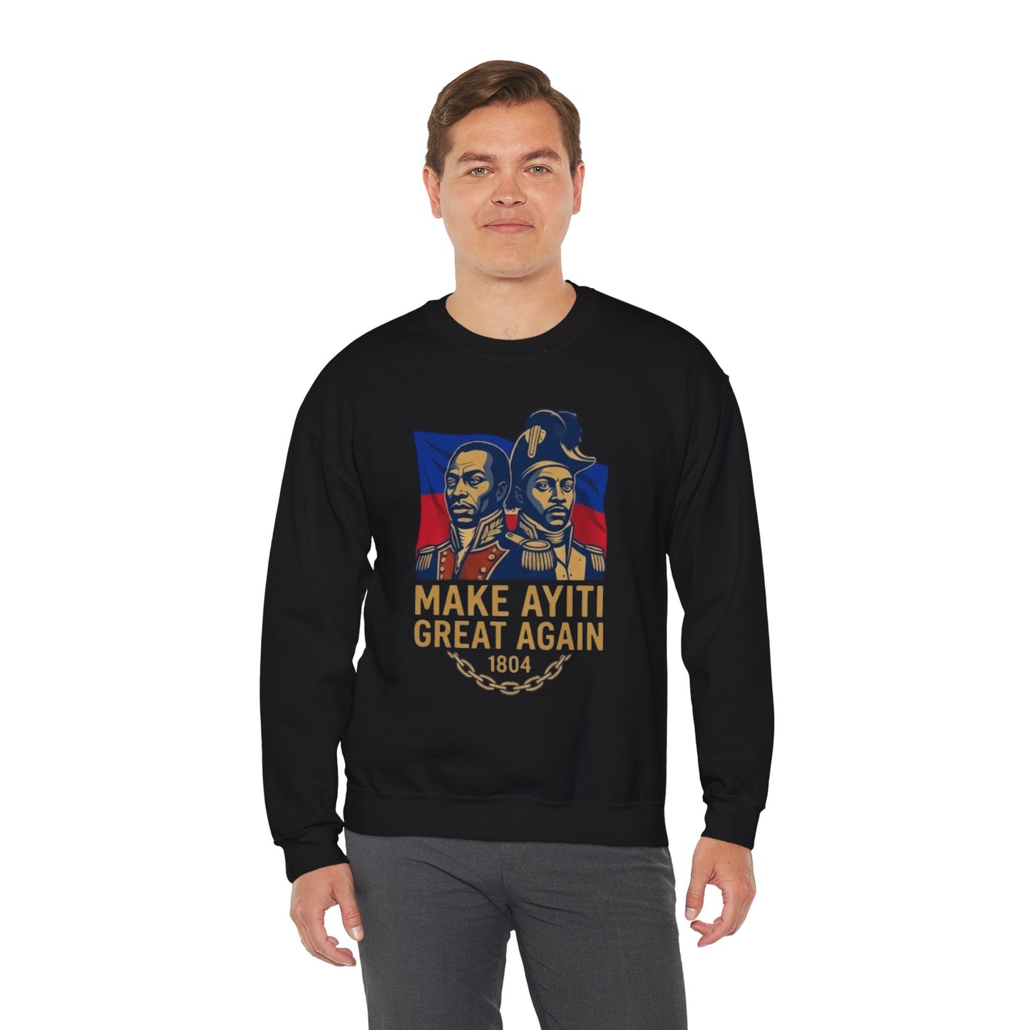 Make Ayiti Great Again sweatshirt | Haitian flag, 1804 independence design