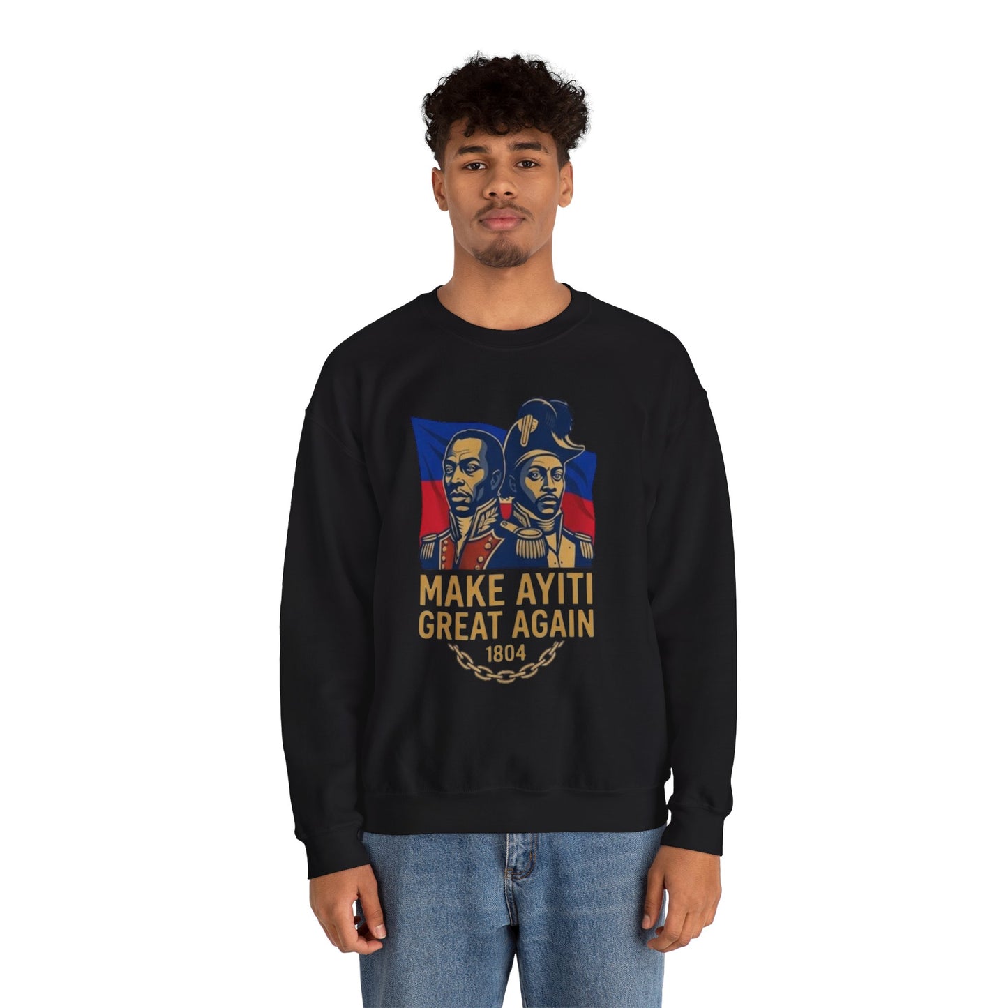 Make Ayiti Great Again sweatshirt | Haitian flag, 1804 independence design