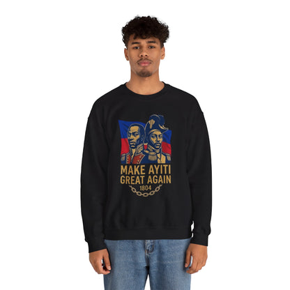 Make Ayiti Great Again sweatshirt | Haitian flag, 1804 independence design