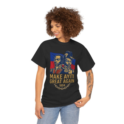 Make Ayiti Great Again T-Shirt | Haitian Revolution 1804 Flag Tee