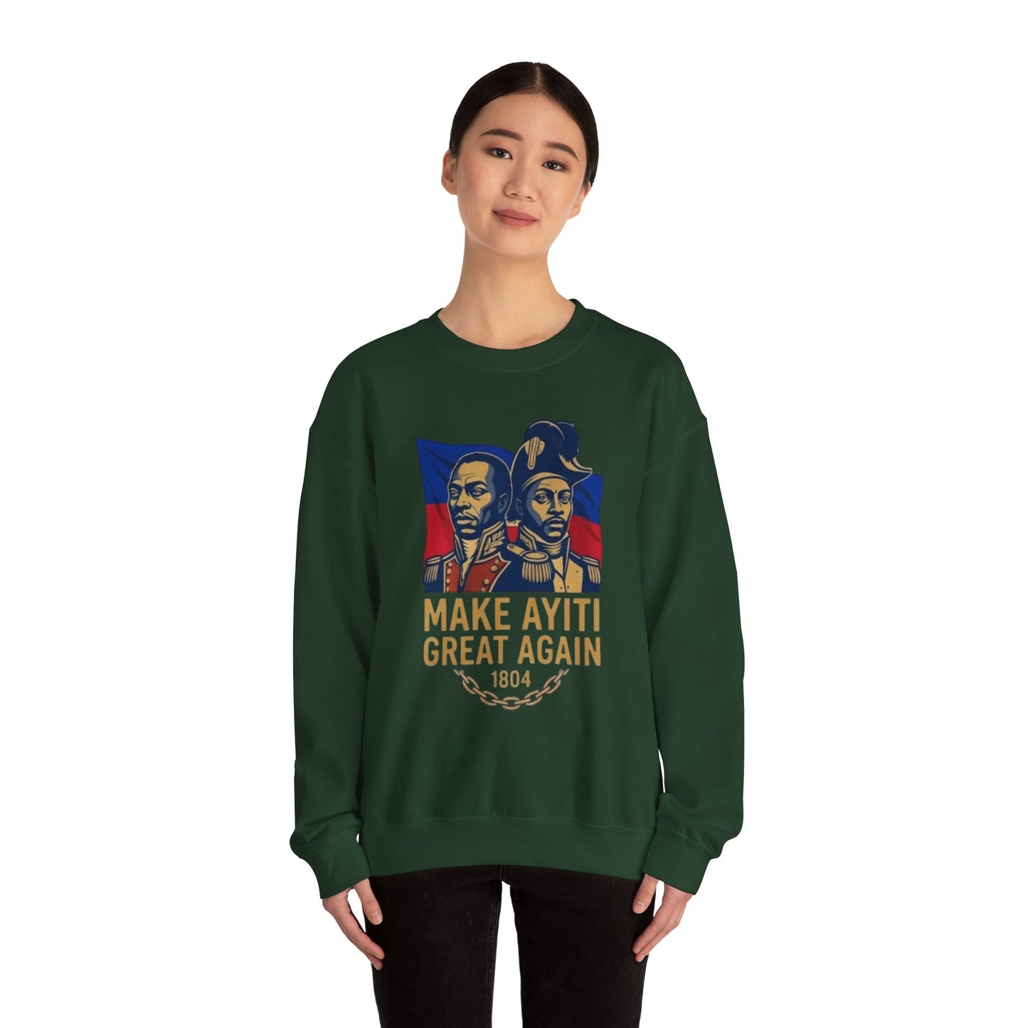 Make Ayiti Great Again sweatshirt | Haitian flag, 1804 independence design