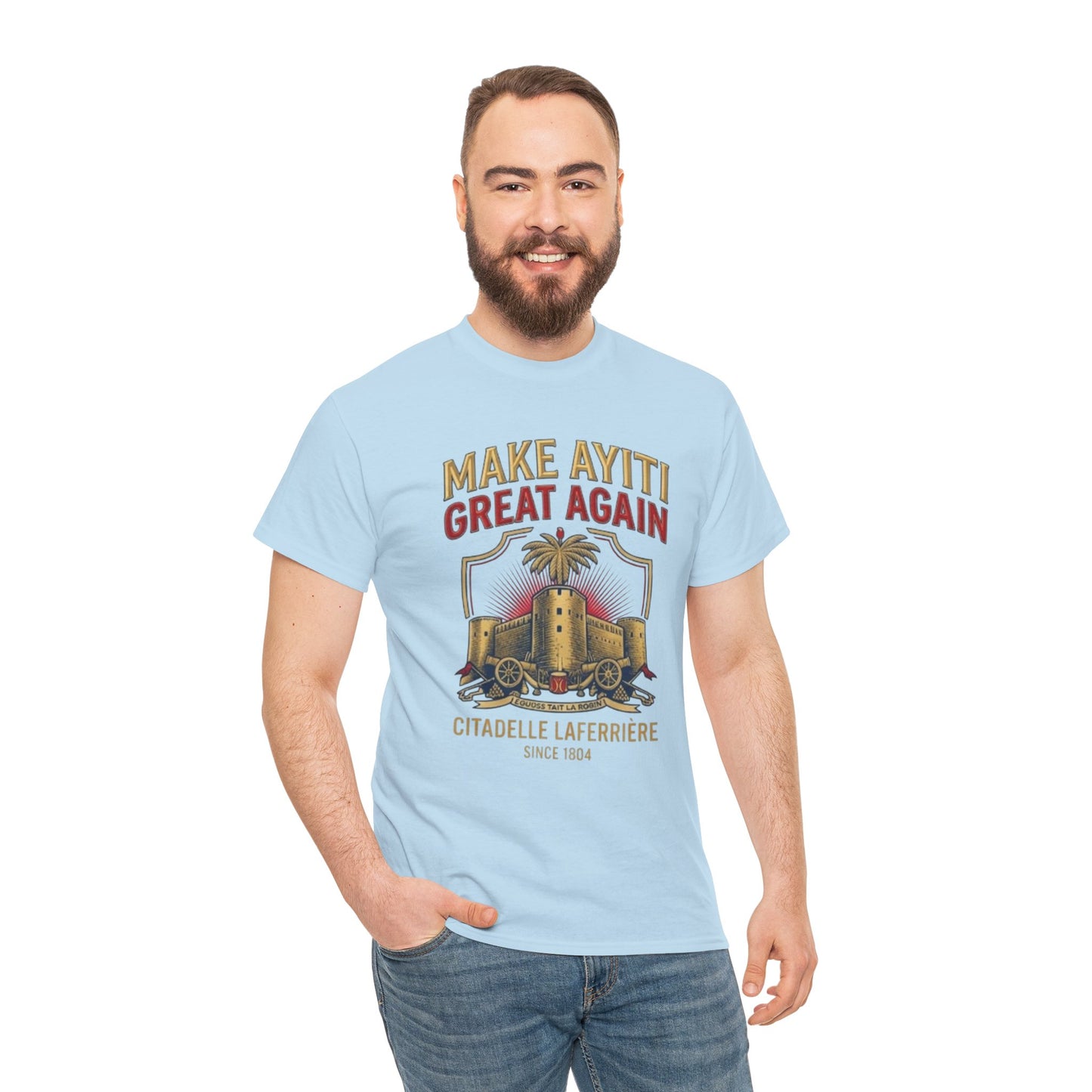 Make Ayiti Great Again T-Shirt | Citadelle Laferrière Haiti design