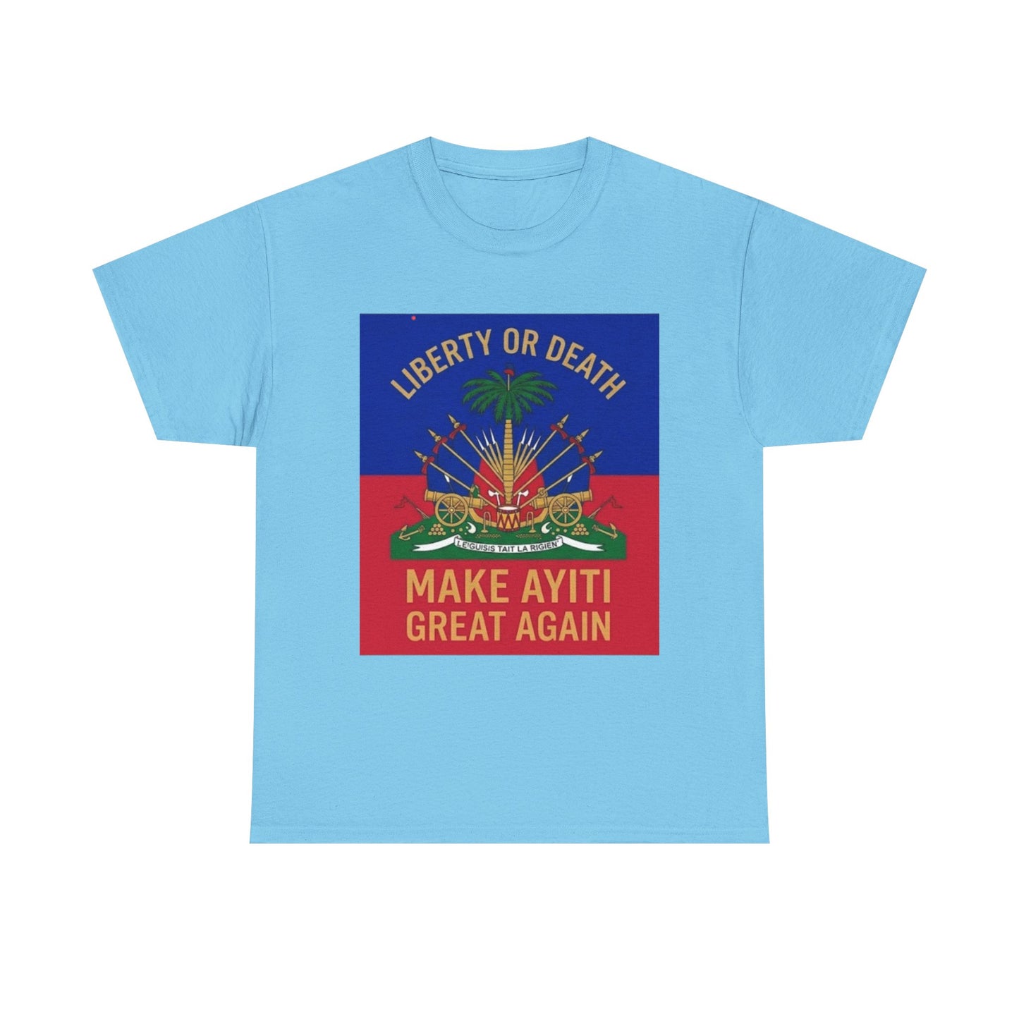 Make Ayiti Great Again T-Shirt | Haitian Flag Coat of Arms, Liberty or Death