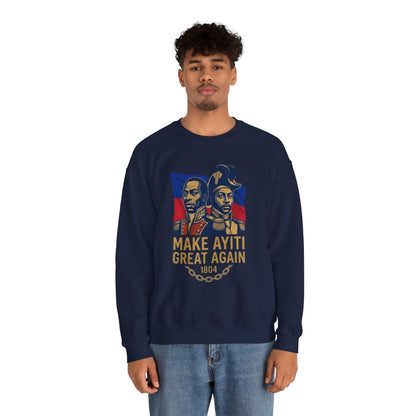 Make Ayiti Great Again sweatshirt | Haitian flag, 1804 independence design