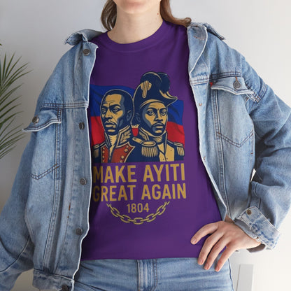 Make Ayiti Great Again T-Shirt | Haitian Revolution 1804 Flag Tee