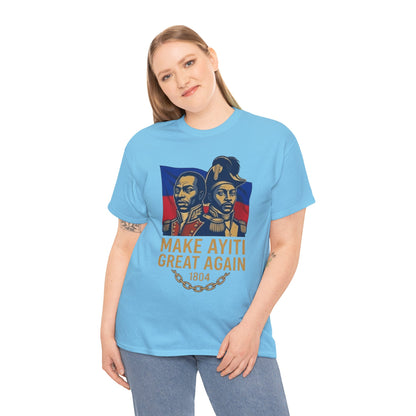 Make Ayiti Great Again T-Shirt | Haitian Revolution 1804 Flag Tee