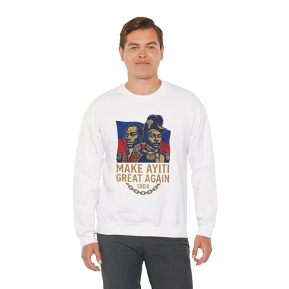 Make Ayiti Great Again sweatshirt | Haitian flag, 1804 independence design
