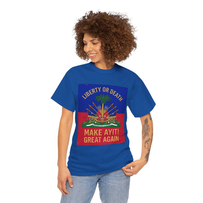 Make Ayiti Great Again T-Shirt | Haitian Flag Coat of Arms, Liberty or Death