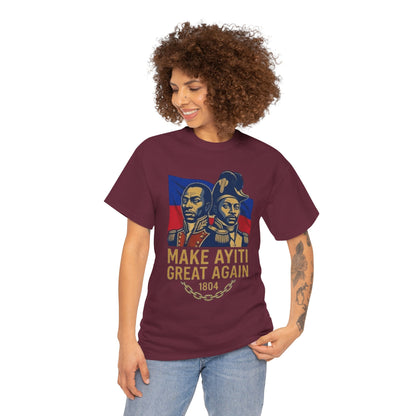 Make Ayiti Great Again T-Shirt | Haitian Revolution 1804 Flag Tee