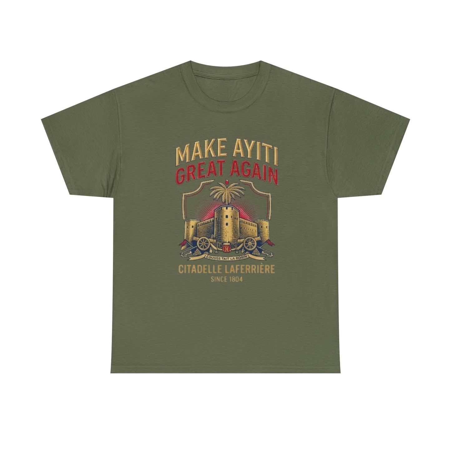 Make Ayiti Great Again T-Shirt | Citadelle Laferrière Haiti design