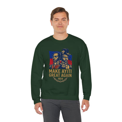 Make Ayiti Great Again sweatshirt | Haitian flag, 1804 independence design