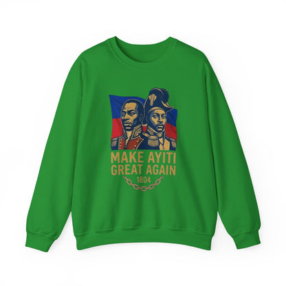 Make Ayiti Great Again sweatshirt | Haitian flag, 1804 independence design