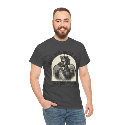 Henri Christophe portrait Make Ayiti Great Again T-Shirt | Haitian history tee