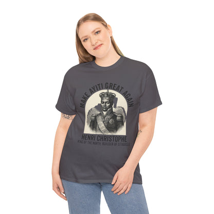 Henri Christophe portrait Make Ayiti Great Again T-Shirt | Haitian history tee