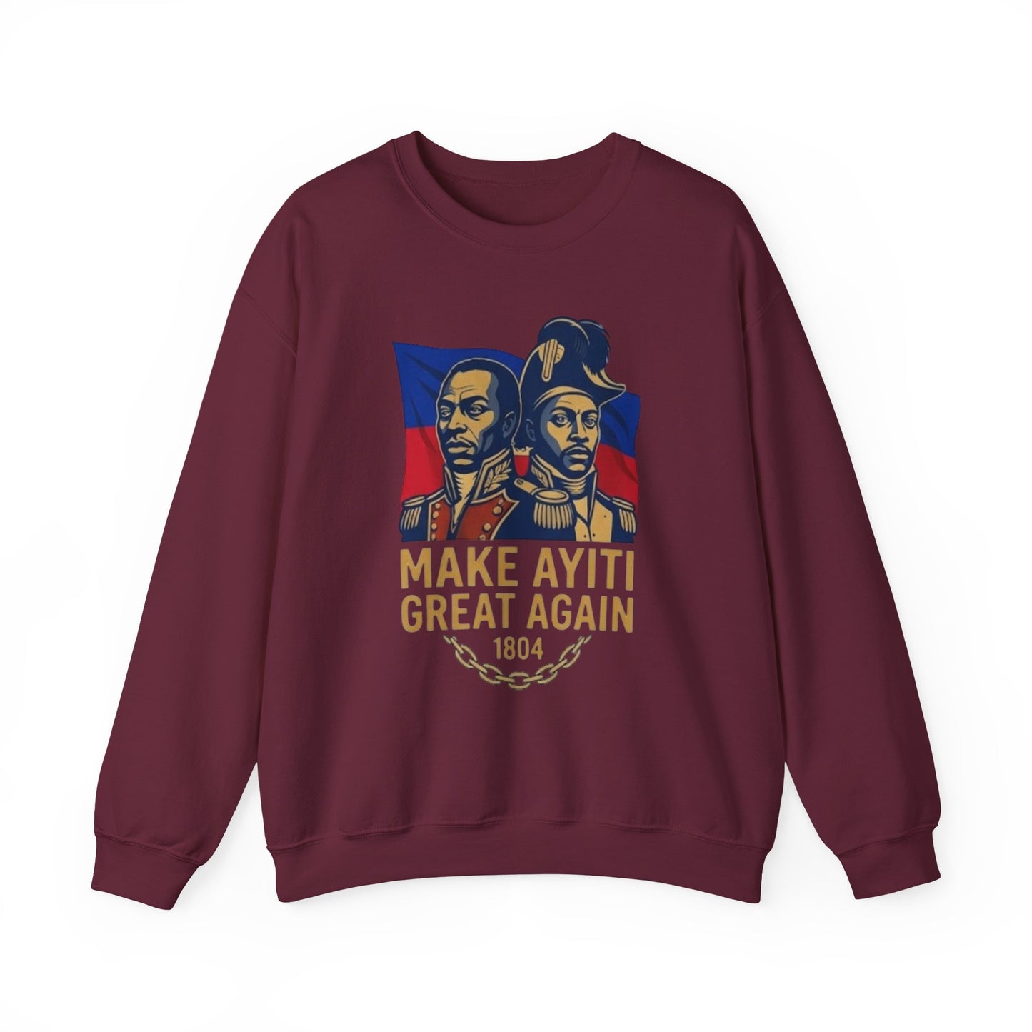 Make Ayiti Great Again sweatshirt | Haitian flag, 1804 independence design