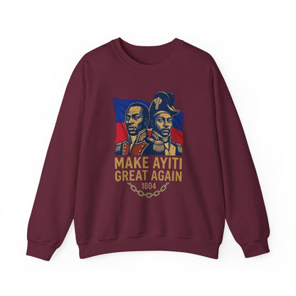 Make Ayiti Great Again sweatshirt | Haitian flag, 1804 independence design