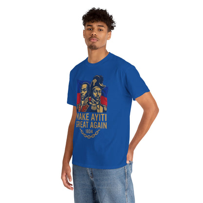 Make Ayiti Great Again T-Shirt | Haitian Revolution 1804 Flag Tee