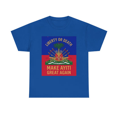 Make Ayiti Great Again T-Shirt | Haitian Flag Coat of Arms, Liberty or Death